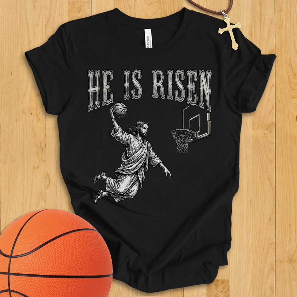 He Is Risen Basketball T-Shirt
