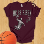 He Is Risen Basketball T-Shirt