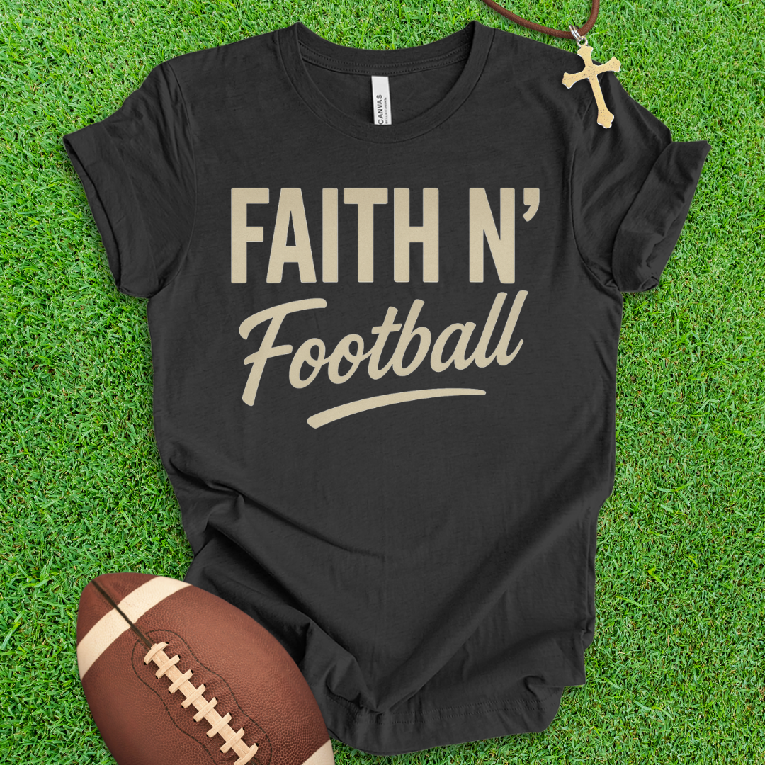 Faith N' Football T-Shirt