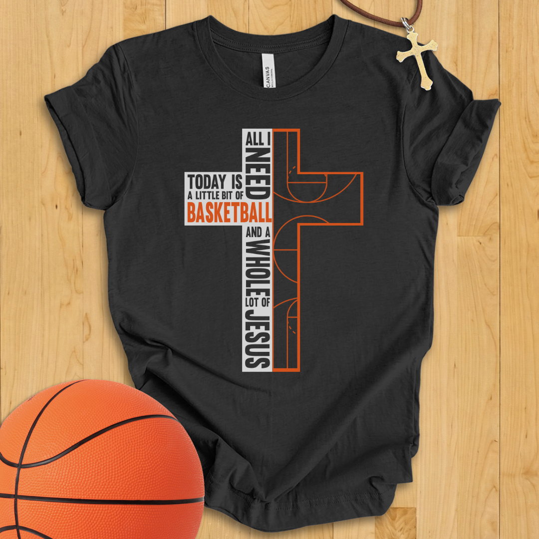 Basketball and Jesus T-Shirt