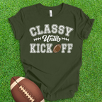 Classy Until Kickoff T-Shirt