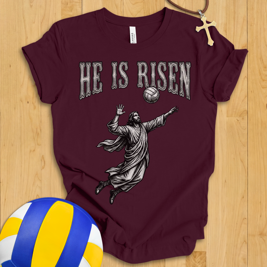 He Is Risen Volleyball T-Shirt