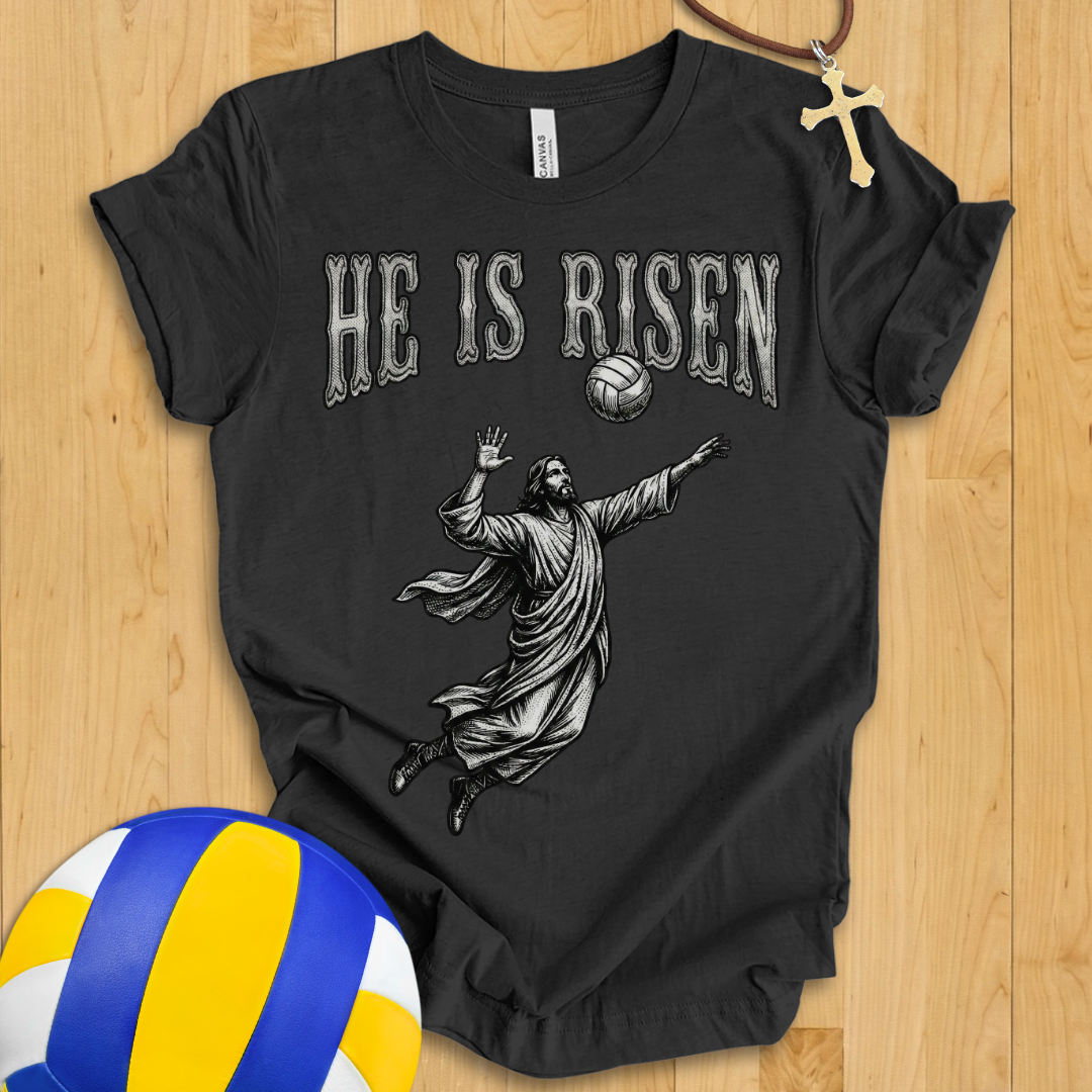 He Is Risen Volleyball T-Shirt