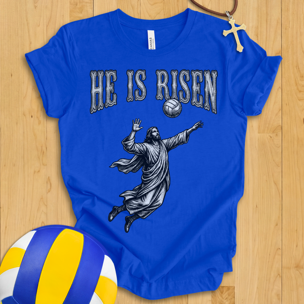 He Is Risen Volleyball T-Shirt