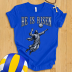 He Is Risen Volleyball T-Shirt
