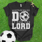 For The Lord Soccer T-Shirt