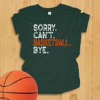 Sorry Can't Basketball Bye Youth Shirt