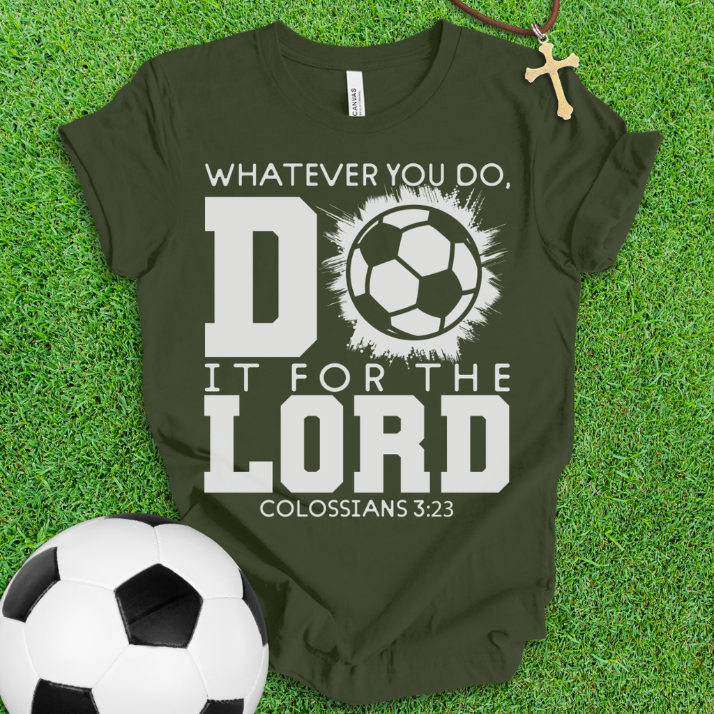 For The Lord Soccer T-Shirt