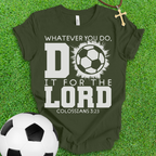 For The Lord Soccer T-Shirt