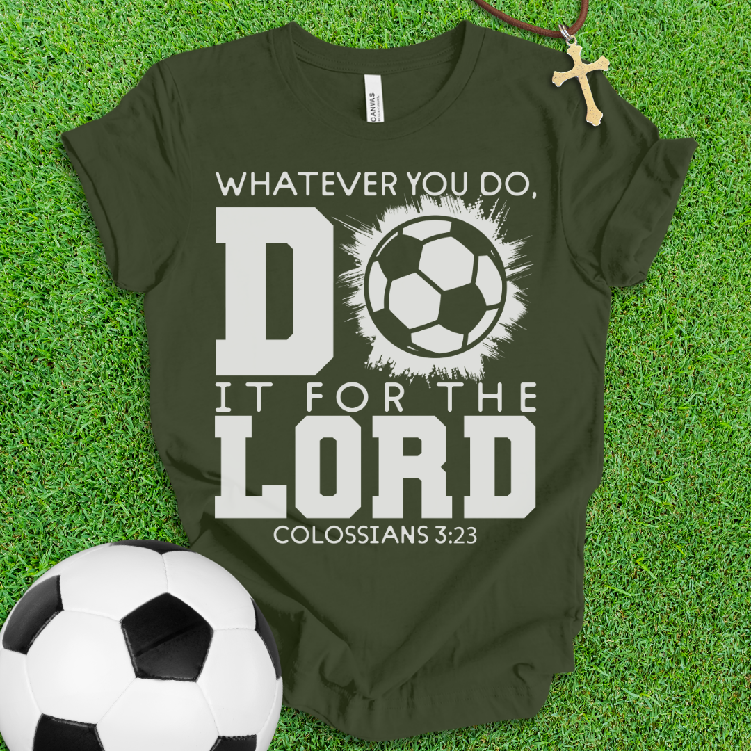 For The Lord Soccer T-Shirt