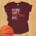 Sorry Can't Basketball Bye Youth Shirt