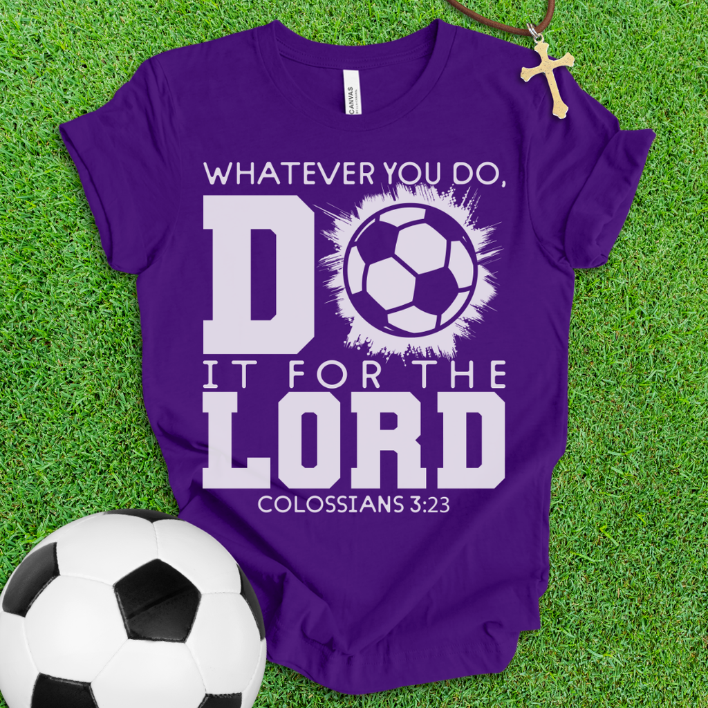 For The Lord Soccer T-Shirt
