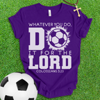 For The Lord Soccer T-Shirt