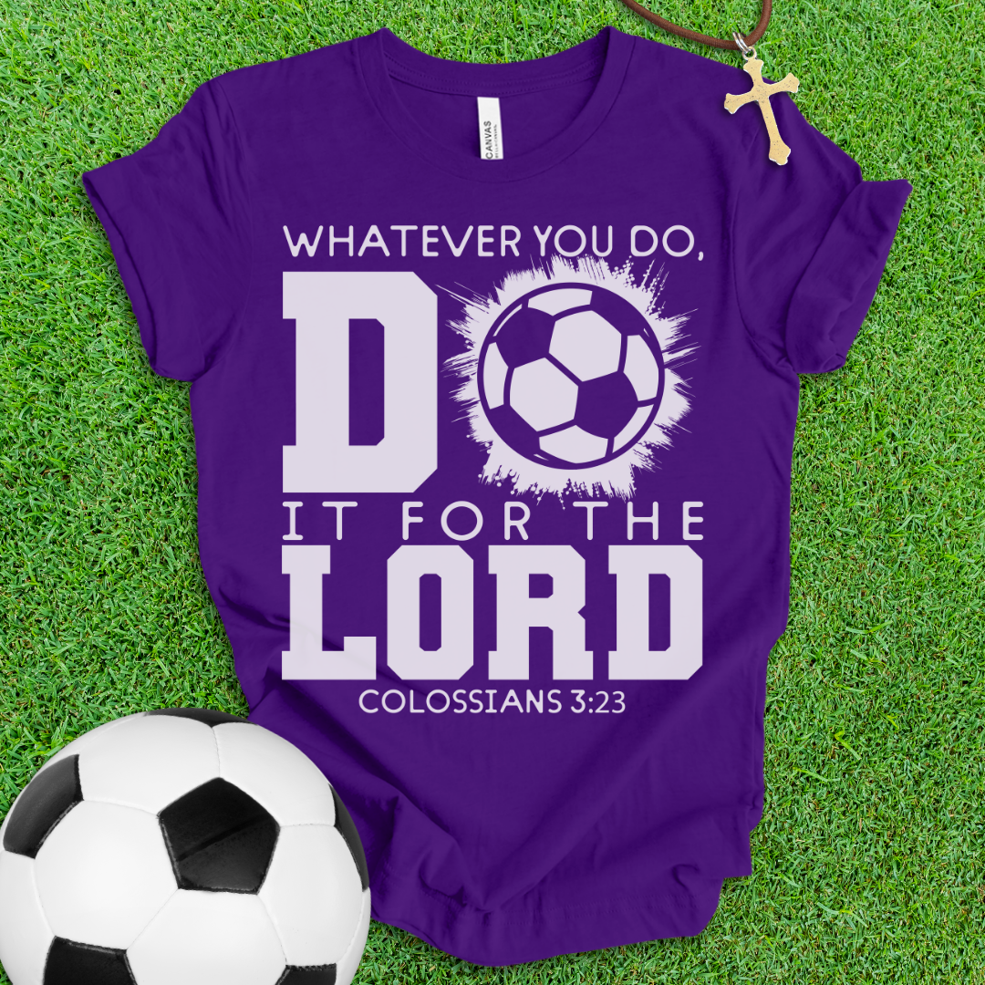 For The Lord Soccer T-Shirt