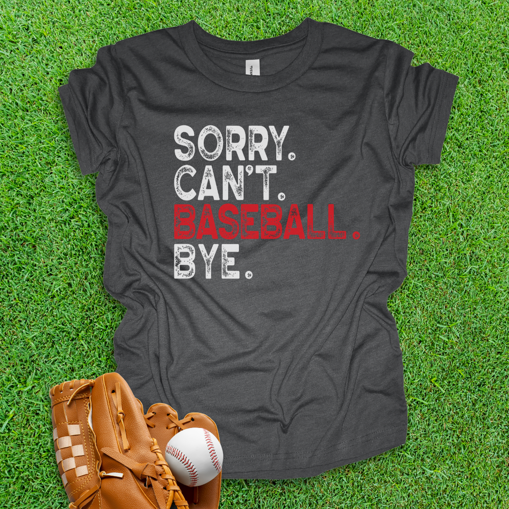 Sorry Can't Baseball Bye Youth Shirt