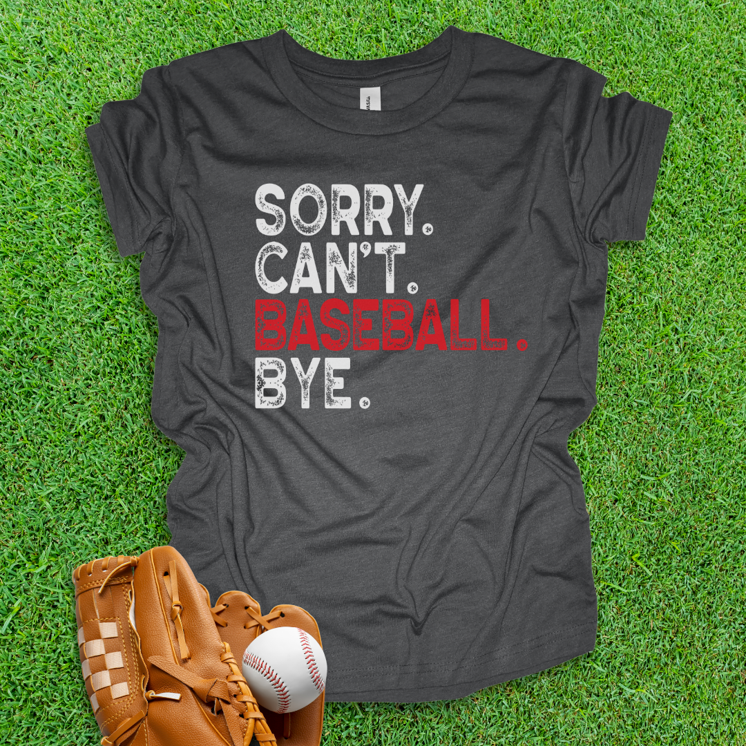 Sorry Can't Baseball Bye Youth Shirt
