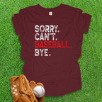 Sorry Can't Baseball Bye Youth Shirt