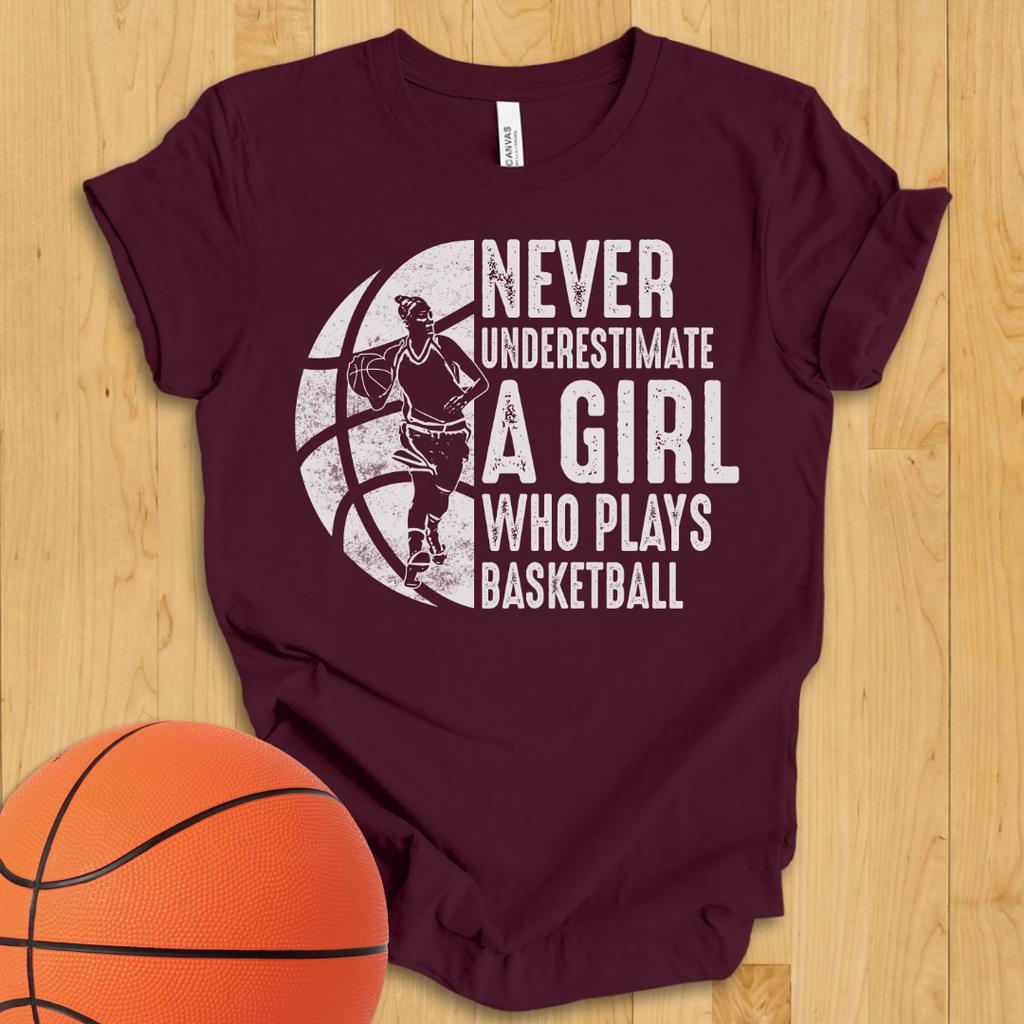 Never Underestimate A Girl Basketball T-Shirt
