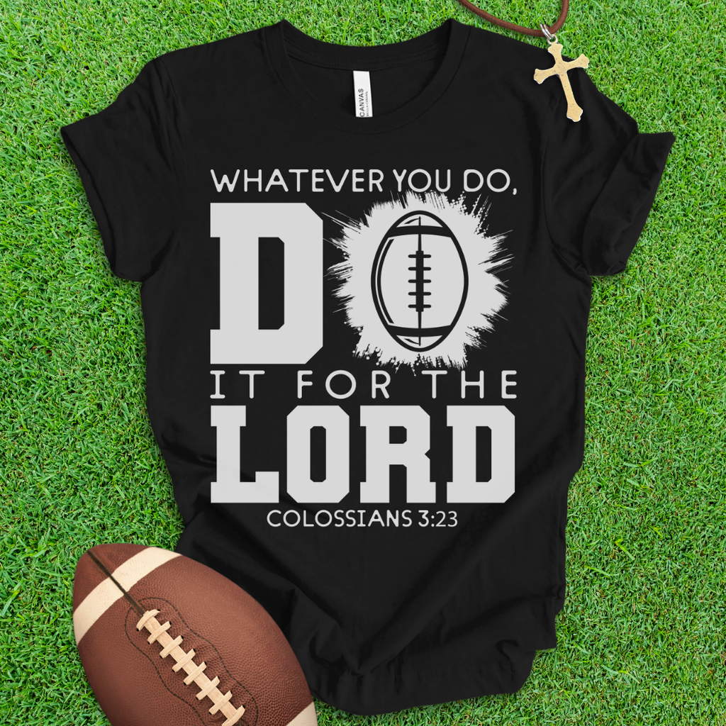 For The Lord Football T-Shirt