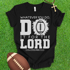 For The Lord Football T-Shirt