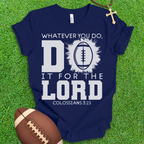 For The Lord Football T-Shirt
