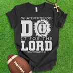 For The Lord Football T-Shirt