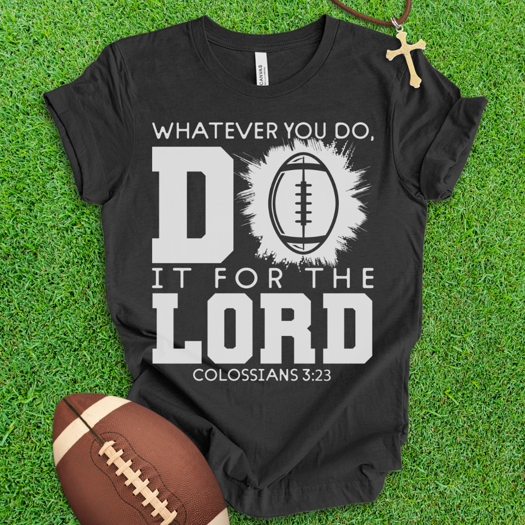 For The Lord Football T-Shirt