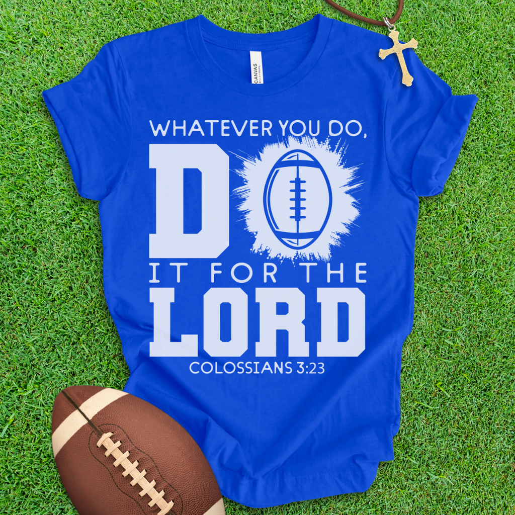 For The Lord Football T-Shirt