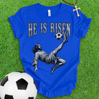 He Is Risen Soccer T-Shirt