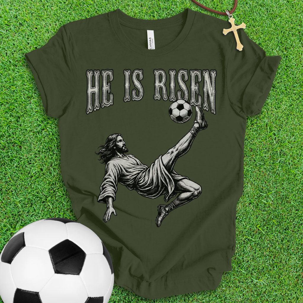 He Is Risen Soccer T-Shirt