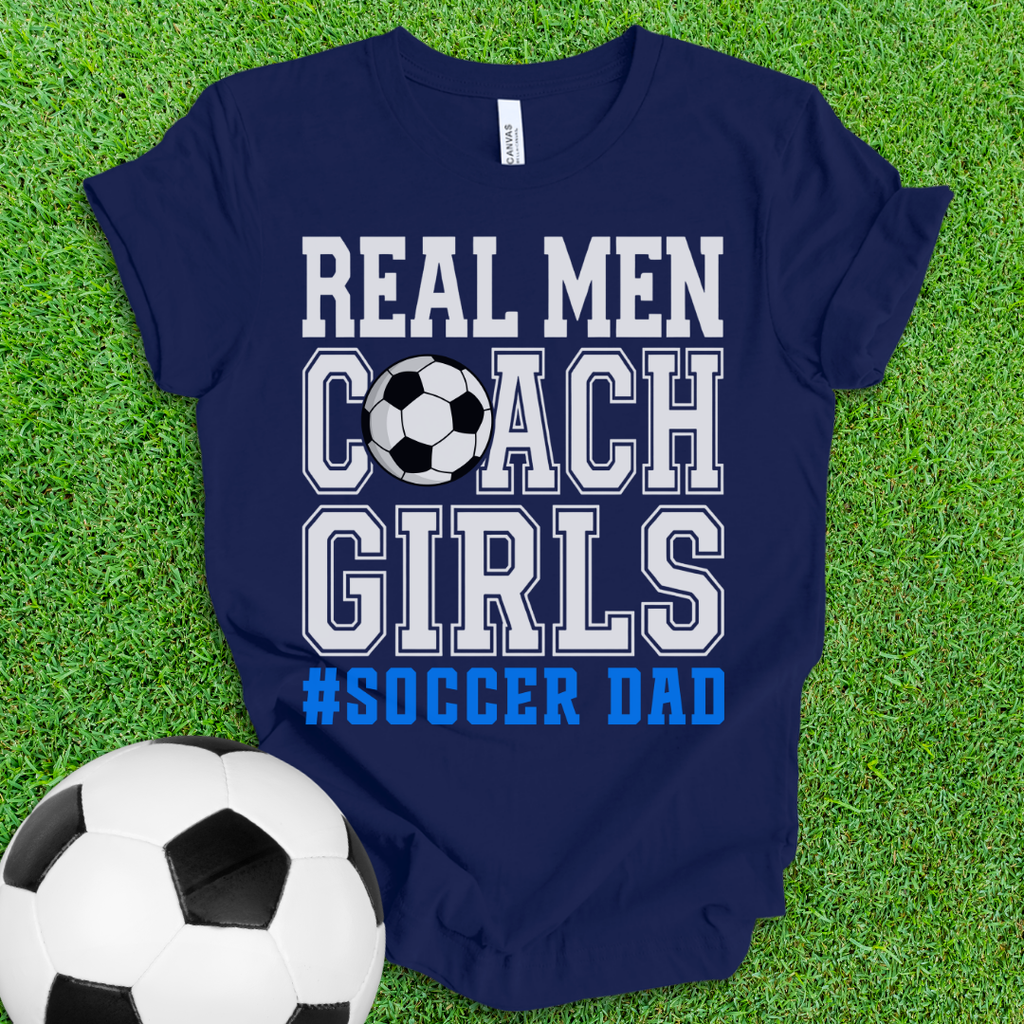 Real Men Soccer Dad T-Shirt
