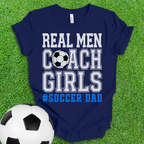 Real Men Soccer Dad T-Shirt