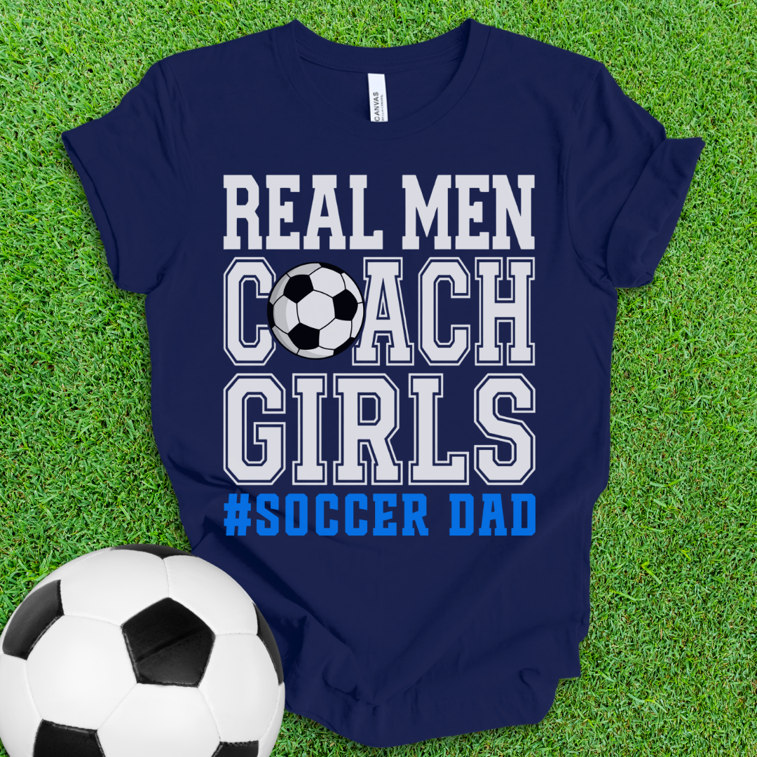 Real Men Soccer Dad T-Shirt