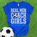Real Men Soccer Dad T-Shirt