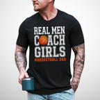 Real Men Basketball Dad T-Shirt
