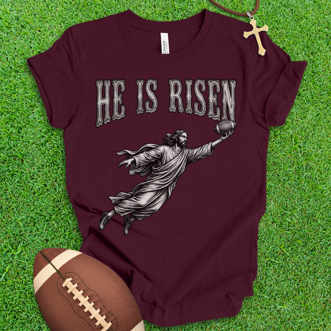 He Is Risen Football T-Shirt
