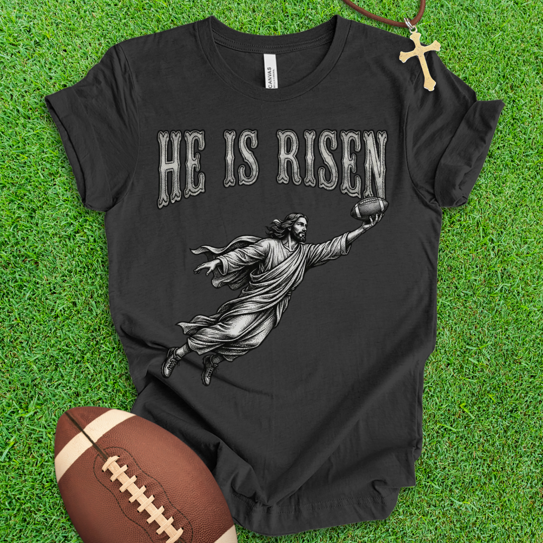 He Is Risen Football T-Shirt
