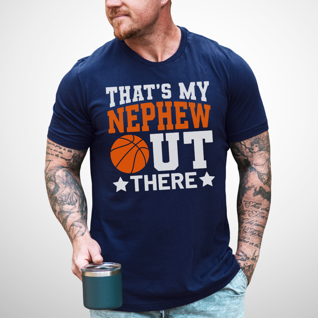 That's My Nephew Basketball T-Shirt