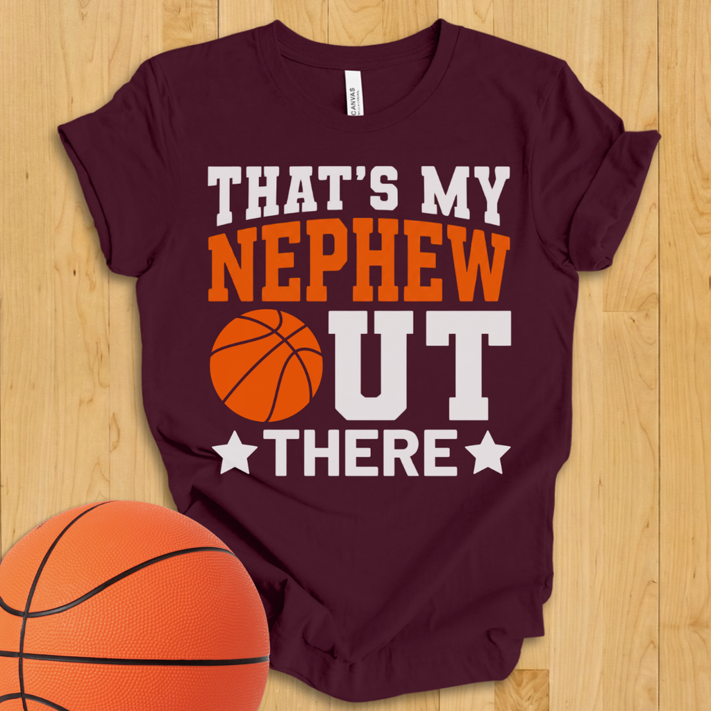That's My Nephew Basketball T-Shirt
