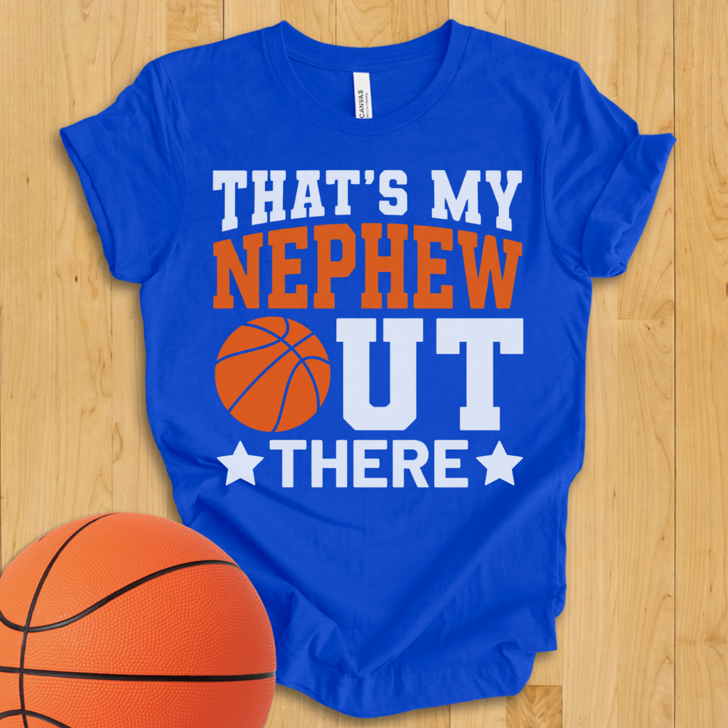 That's My Nephew Basketball T-Shirt