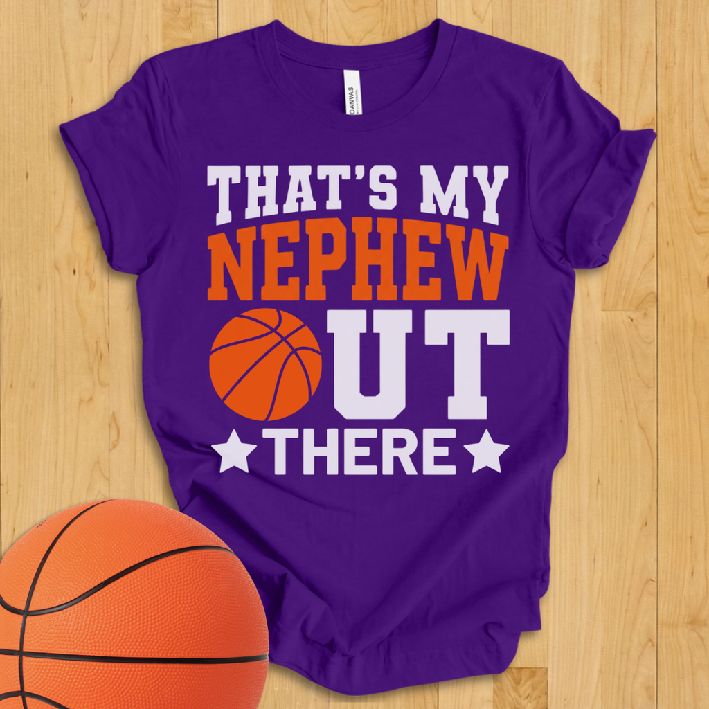 That's My Nephew Basketball T-Shirt