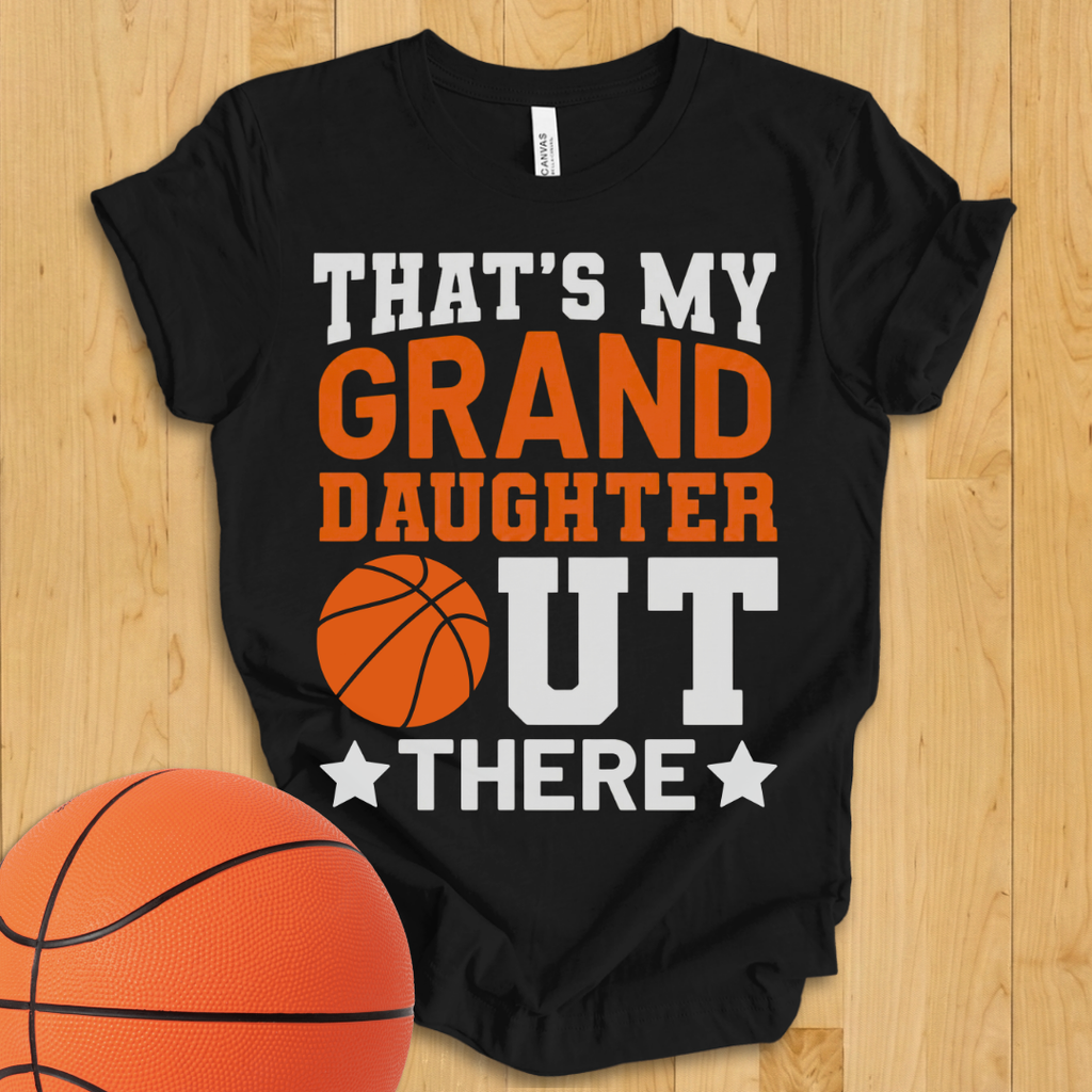 That's My Granddaughter Basketball T-Shirt