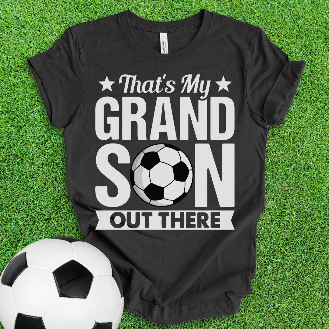 That's My Grandson Soccer T-Shirt