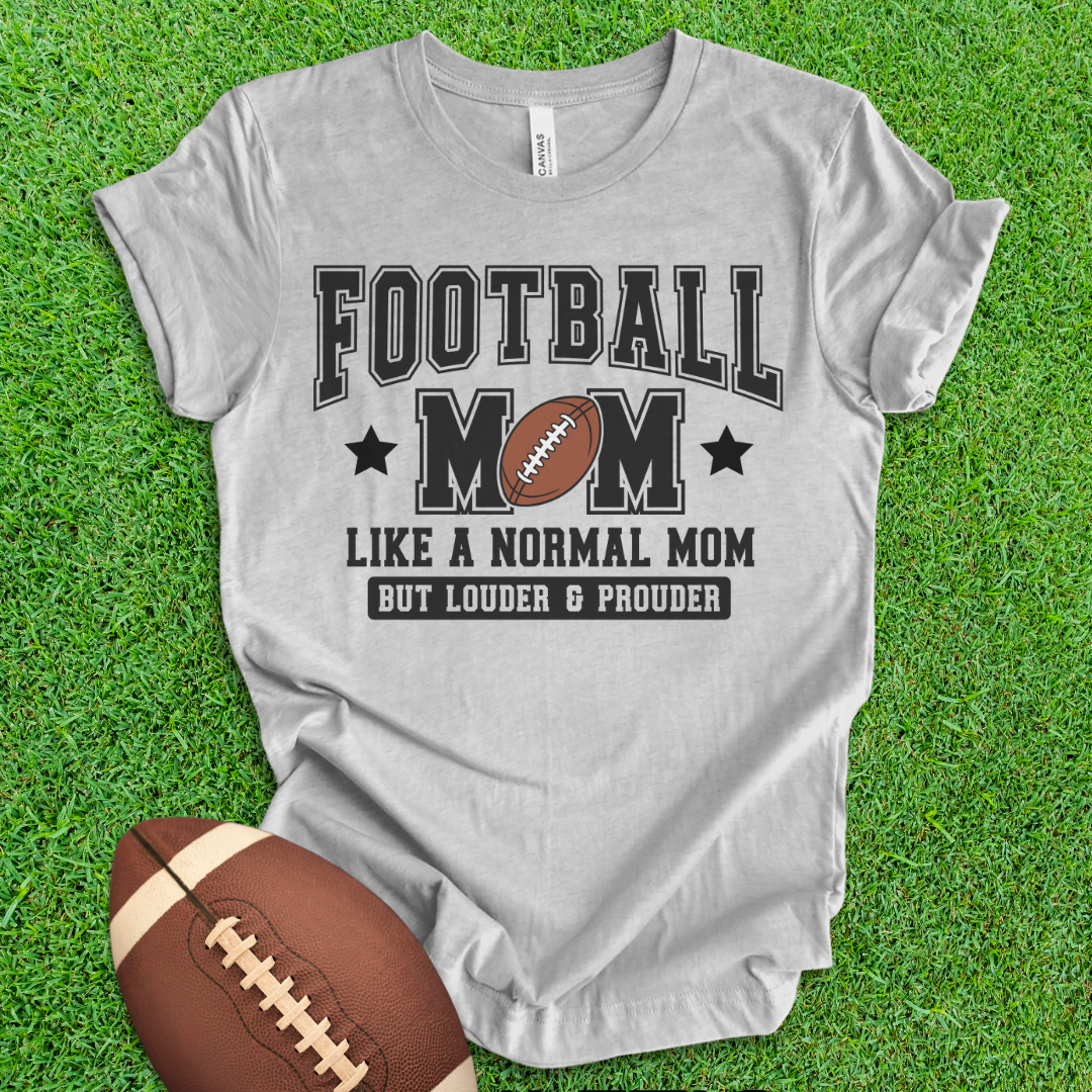 Football Mom Loud and Proud T-Shirt