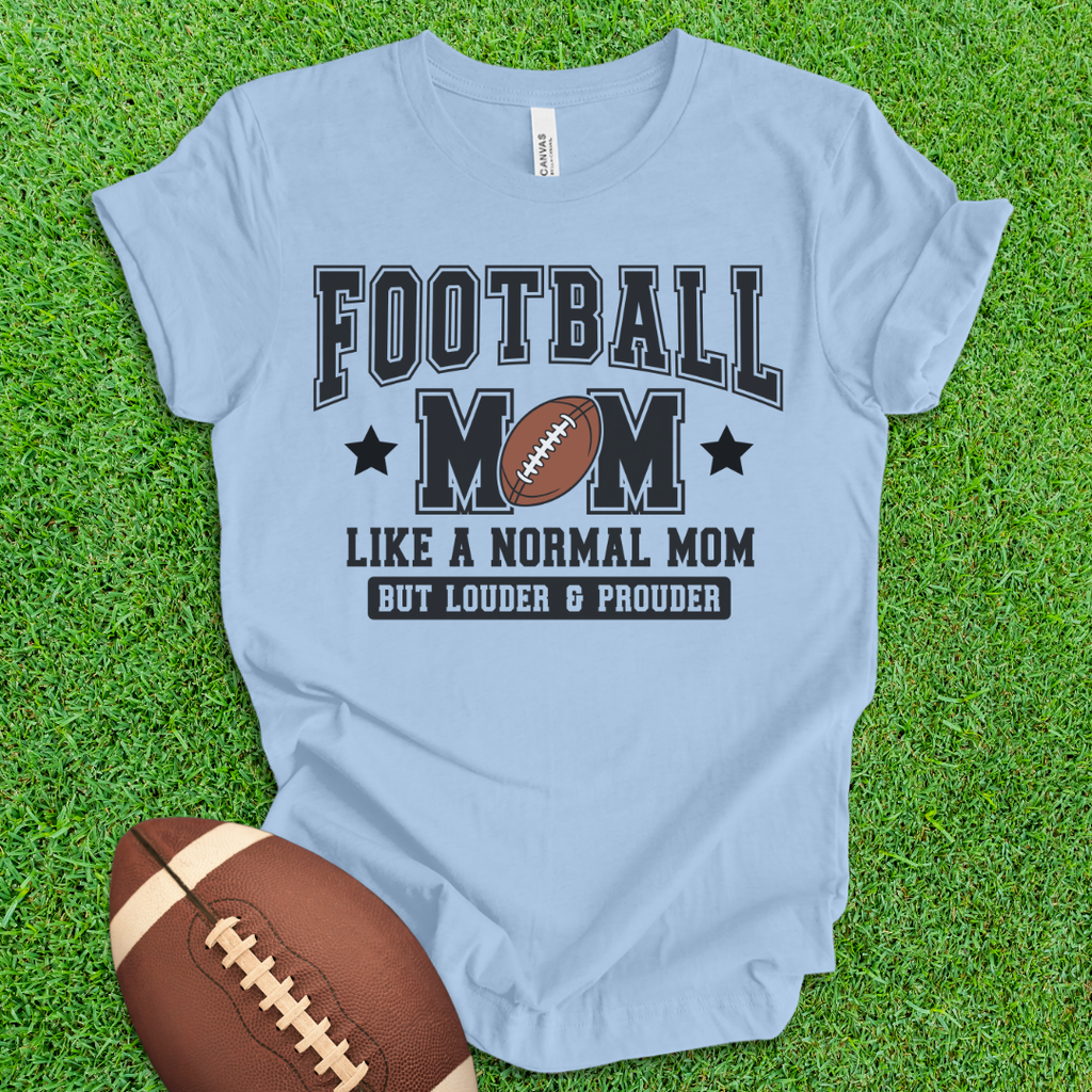 Football Mom Loud and Proud T-Shirt