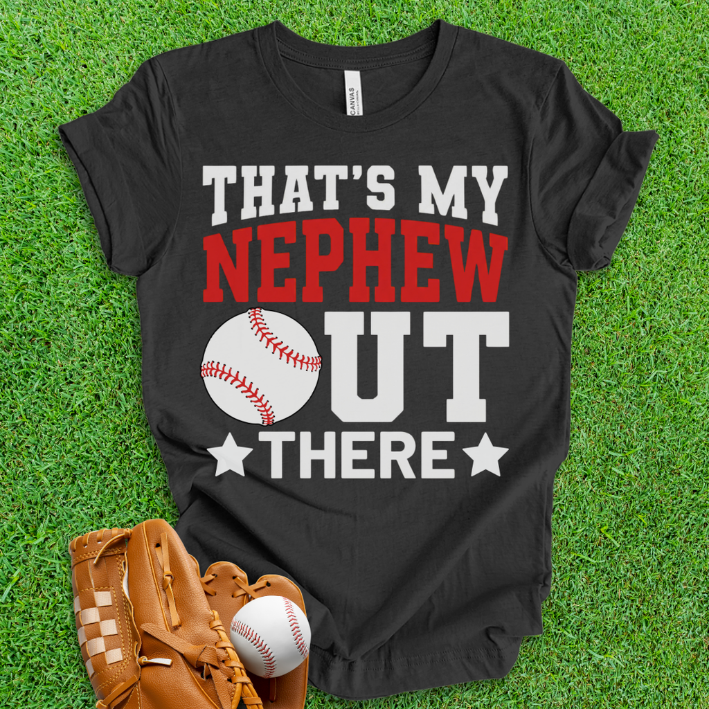 That's My Nephew Baseball T-Shirt