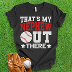 That's My Nephew Baseball T-Shirt