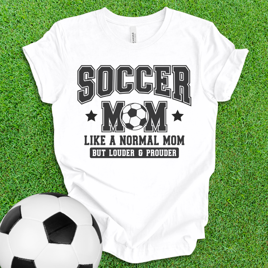 Soccer Mom Loud and Proud T-Shirt