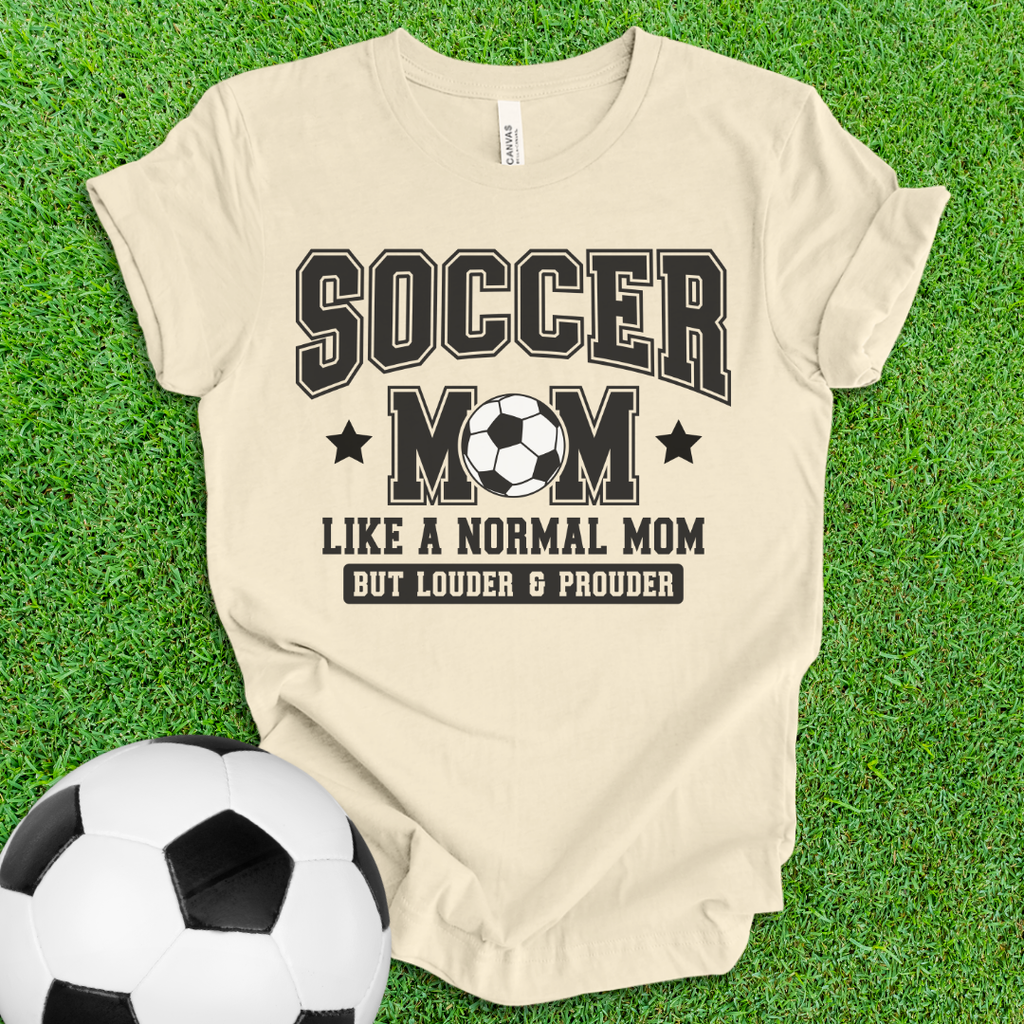 Soccer Mom Loud and Proud T-Shirt