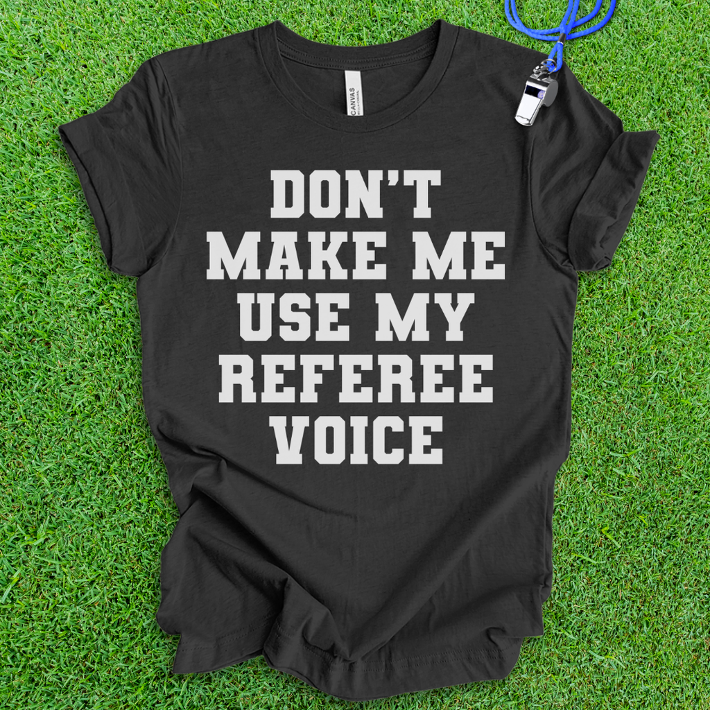 Referee Voice T-Shirt